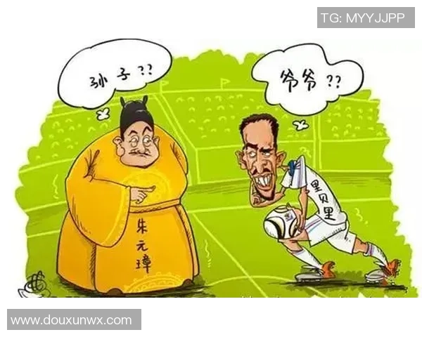 朱元璋足球明星有哪些盘点历史上与足球相关的传奇人物与故事